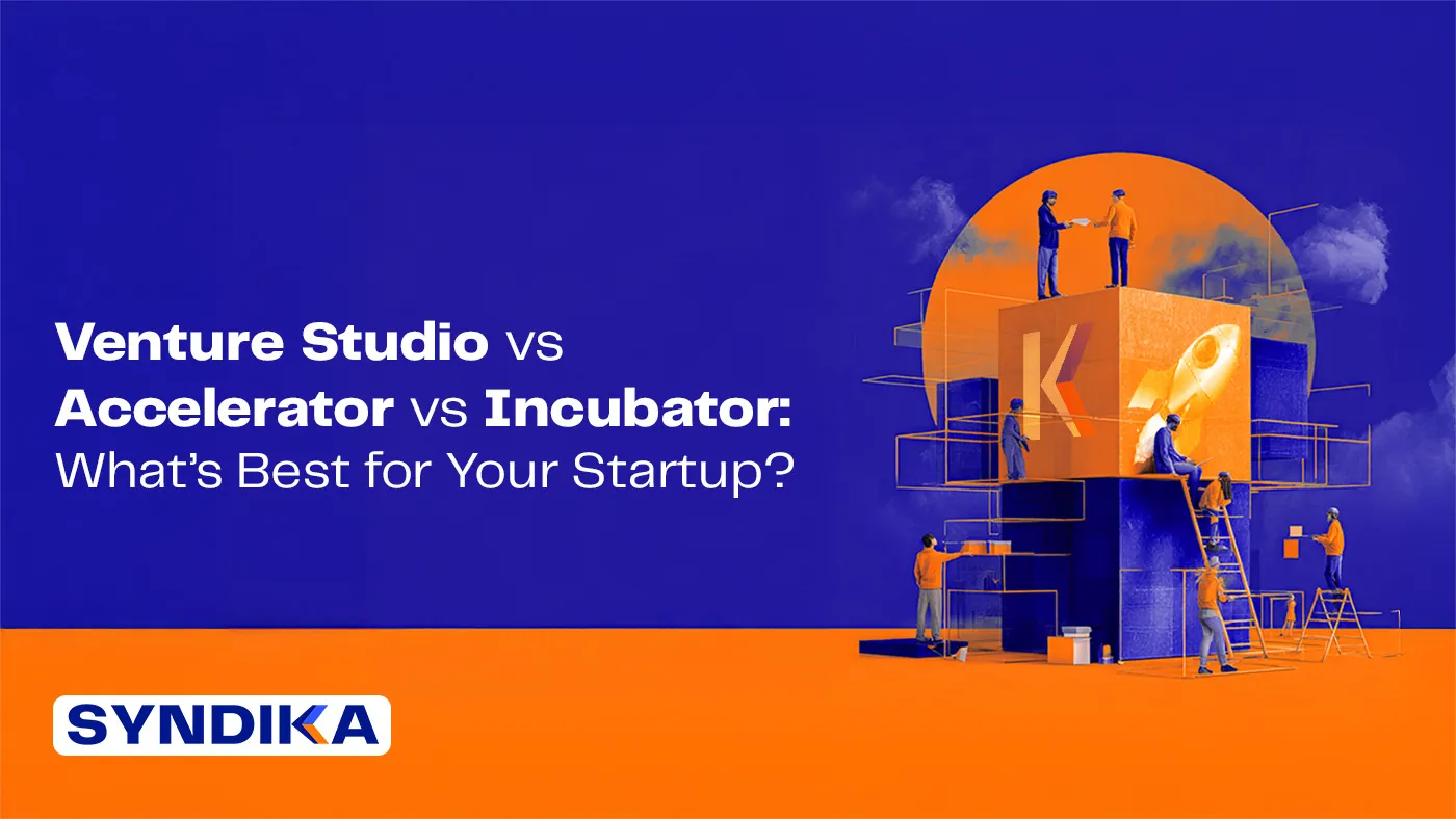 Web3 Startup Guide: Venture Studio vs Accelerator vs Incubator - Syndika  Web3 Company
