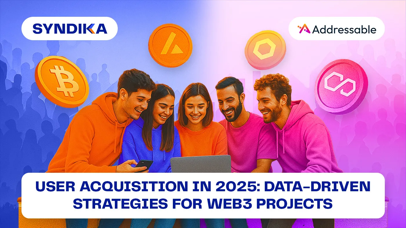 User Acquisition in 2025: Data-Driven Strategies for Web3 Projects